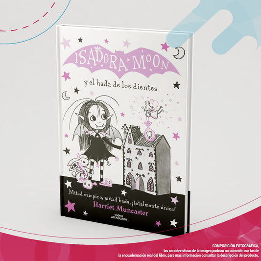 Isadora Moon 10, y el hada de los dientes